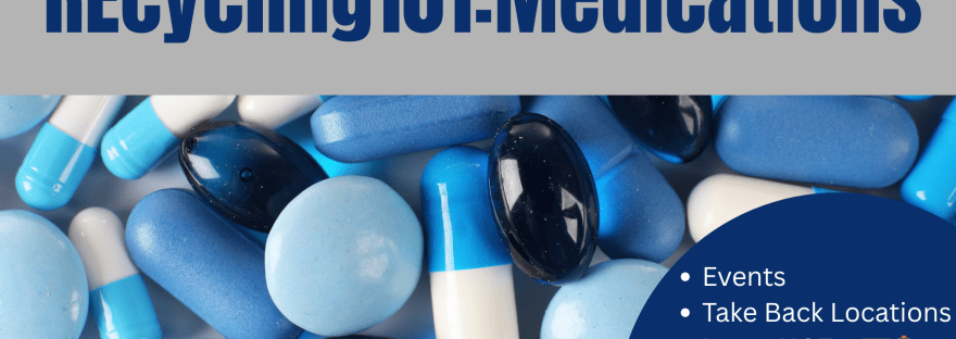 Recycling 101: Medications